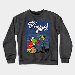 How the Grinch Stole Vegas Crewneck Sweatshirt